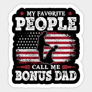 My Favorite People Call Me Bonus Dad US Flag Funny Dad Gifts Fathers Day Sticker